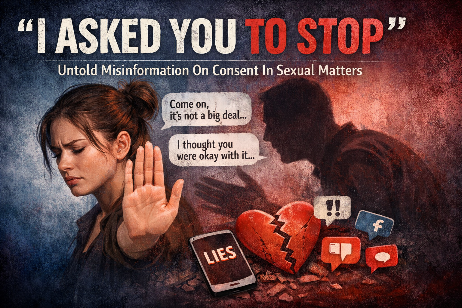 ‘I Asked You To Stop’ - Untold Misinformation On Consent In Sexual Matters